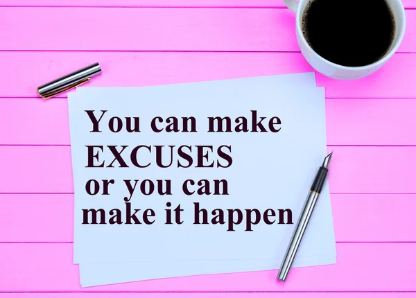 Inspirational quote.You can make excuses — Stockfoto