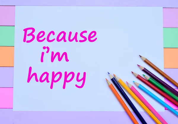 The words Because i'm happy on paper — Stock Photo, Image
