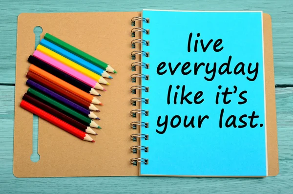 Text Live everyday like is's your last — Stock Photo, Image