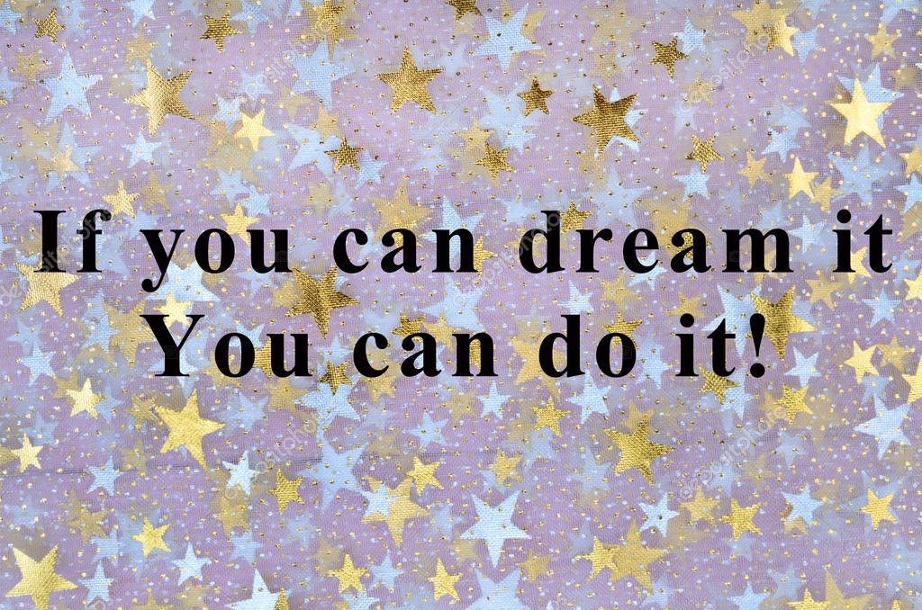 Text If You Can Dream It You Can Do It Stock Photo Image By C Deeaf