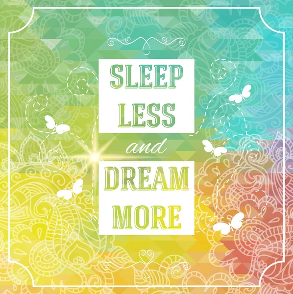 Sleep less and dream more poster — Stock Vector