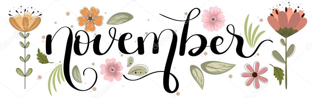 Hello november. November month hand lettering with flowers and leaves. Illustration november