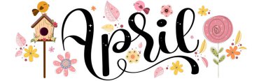 Merhaba April. Çiçekli, kuş evli ve yapraklı Nisan ayı vektörü. Çiçek süsleme. İllüzyon ayı Nisan
