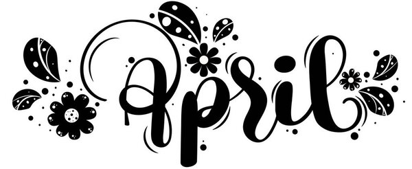 Hello April. APRIL month vector with flowers and leaves black and white. Decoration floral. Illustration month April
