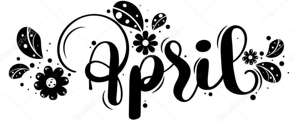 Hello April. APRIL month vector with flowers and leaves black and white. Decoration floral. Illustration month April