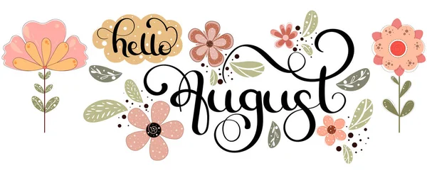Γεια Σου August Διάνυσμα Μήνα Αυγουστοσ Λουλούδια Και Φύλλα Διακόσμηση — Διανυσματικό Αρχείο