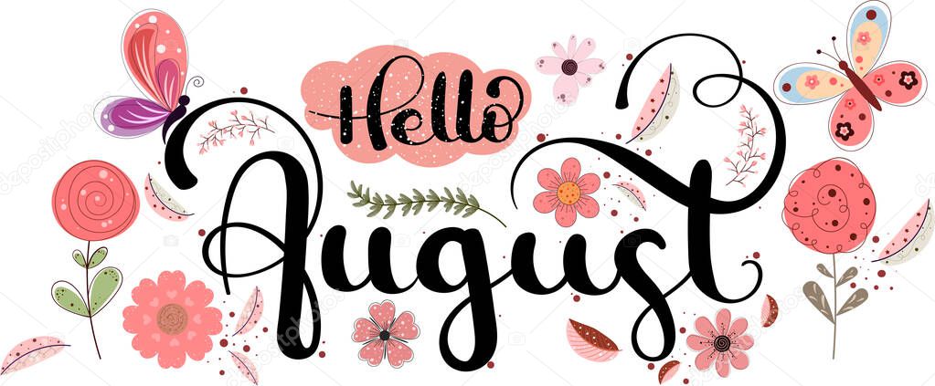 Hello August. AUGUST month vector with flowers and leaves. Decoration floral. Illustration month August