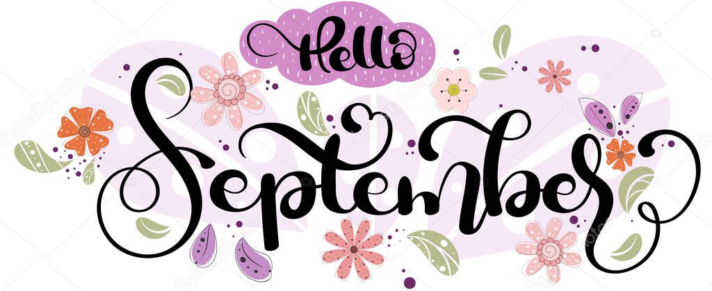 Hello September. SEPTEMBER month vector decoration with flowers and leaves. Illustration month September