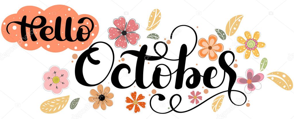 Hello October. October month text hand lettering with flowers, butterflies and leaves. October Calendar