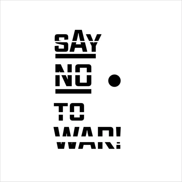 Lasciamo che ti dica di no alla guerra. Poster con testo contro la guerra. Terza guerra mondiale - no. Illustrazione vettoriale — Vettoriale Stock