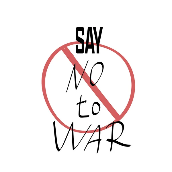 LETTERING LET S SAY NO TO WAR. Poster with text against the war. World War III - no. Vector illustration — Stock Vector