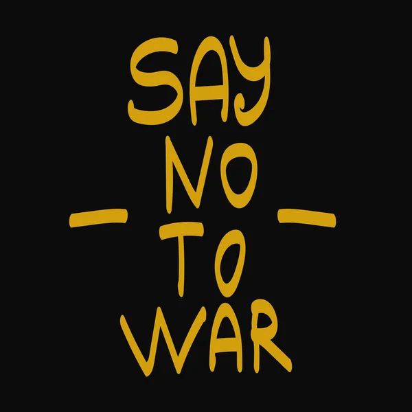 Say no to war. Vector lettering poster. Pacifism. — Stock Vector