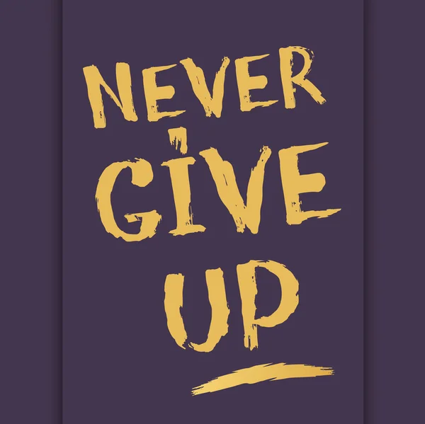 "Never give up" inscription — Stock Vector