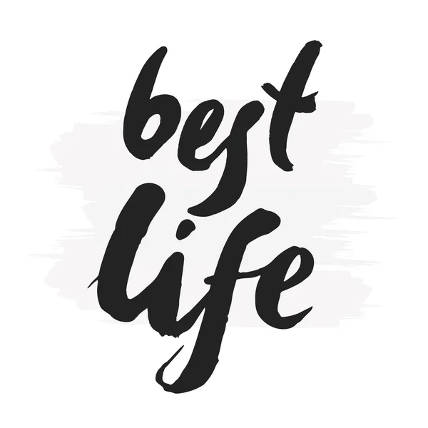 Hand-drawn word "best  life" in black color. Inspirational vecto — Stock Vector