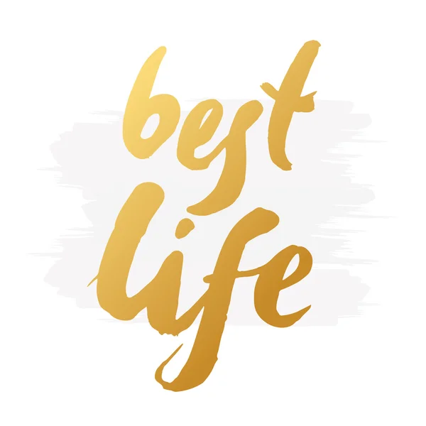 Handgezeichnetes Wort "bestes Leben" in Goldfarbe. Vektor inspirierend — Stockvektor