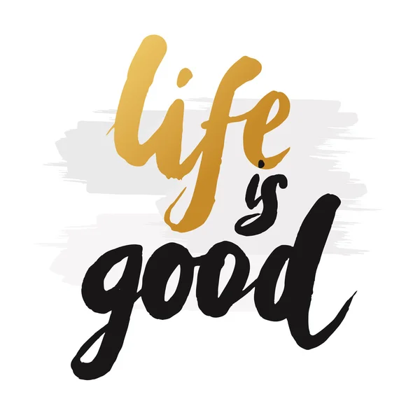 Handgezeichnetes Wort "Leben ist gut" in Goldfarbe. inspirierendes Quot — Stockvektor