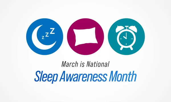 世界睡眠意识月是每年3月庆祝的年度活动 这是个机会 停下来想想你的睡眠习惯 想想它们对你的幸福有多大的影响 — 图库矢量图片