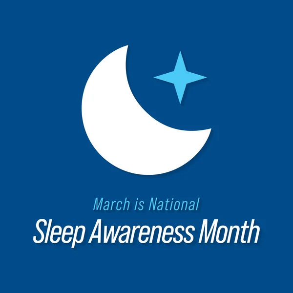 世界睡眠意识月是每年3月庆祝的年度活动 这是个机会 停下来想想你的睡眠习惯 想想它们对你的幸福有多大的影响 — 图库矢量图片