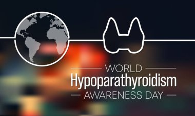 Her yıl 1 Haziran 'da Dünya Hipoparathyroidizm Farkındalık Günü gözlemlenir. Tiroit bezinin yakınındaki paratiroid bezlerinin çok az hormon salgıladığı nadir bir durumdur..