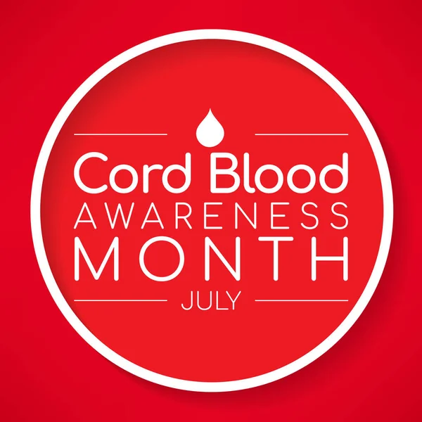 Cord Blood Awareness Month Observed Every Year July Blood Remains — Vector de stock