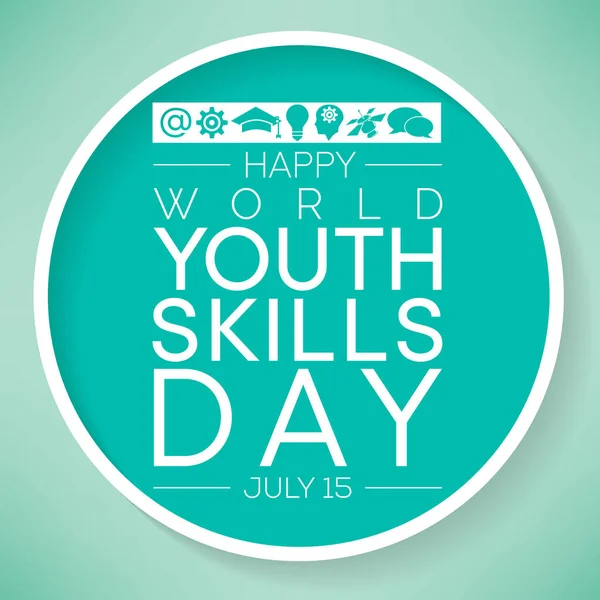 每年的7月15日是世界青年技能日 其目的是认识到为年轻人提供就业 体面工作和创业技能的战略重要性 — 图库矢量图片