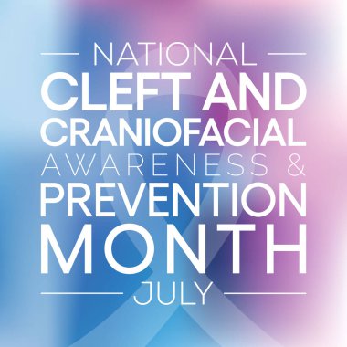 Ulusal Yarık ve Kafatası Farkındalığı ve Önleme Ayı her yıl Temmuz ayında gözlemlenir, bebek dudağı ya da ağzı hamilelik sırasında düzgün şekillenmediğinde meydana gelen doğum kusurları.