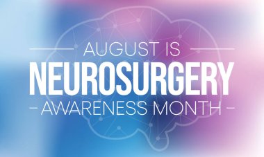 Neurosurgery awareness month is observed every year in August, it  is the medical specialty concerned with the rehabilitation of disorders which affect any portion of the nervous system. Vector art
