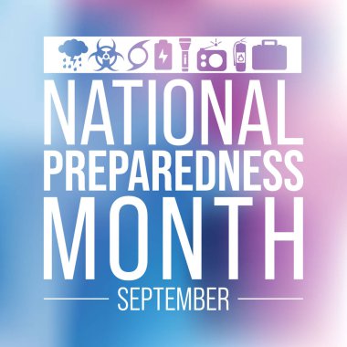 National Preparedness month (NPM) is observed every year in September,  to promote family and community disaster planning now and throughout the year. vector illustration