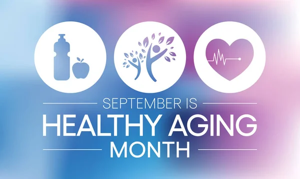 Der Monat Des Gesunden Alterns Wird Jedes Jahr September Begangen — Stockvektor