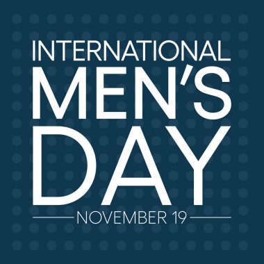 Uluslararası Erkekler Günü (IMD), erkeklerin kültürel, siyasi ve sosyoekonomik başarılarını tanımak ve kutlamak amacıyla her yıl 19 Kasım 'da kutlanır. Vektör illüstrasyonu