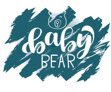 Bebek ayı el yazısı posteri, arka planda fırça darbelerinde ayı kafası var.