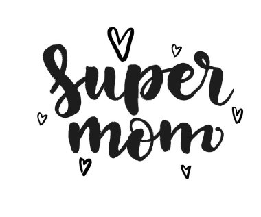 Beyaz arkaplanda süper anne harfleri, vektör illüstrasyonu