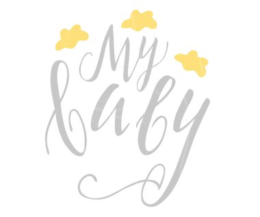  My baby  lettering, vector illustration  clipart