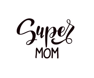 beyaz arkaplanda süper anne metni, vektör illüstrasyonu 