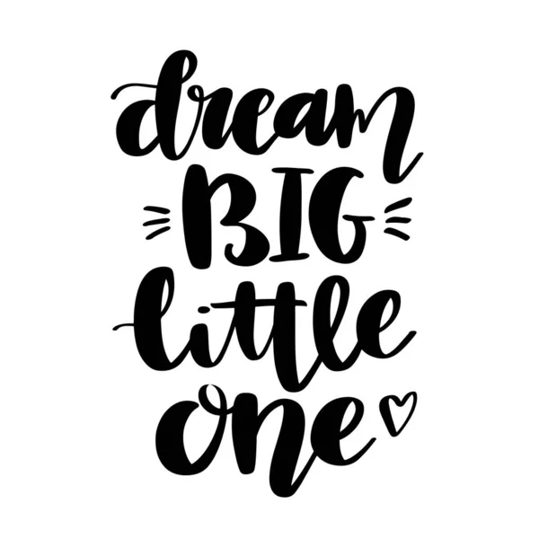 Cursive Font Dream Big Little One Ilustração Vetorial — Vetor de Stock