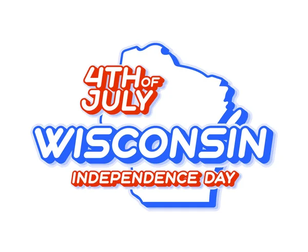 Wisconsin State Juli Unabhängigkeitstag Mit Karte Und Usa Nationalfarbe Form — Stockvektor