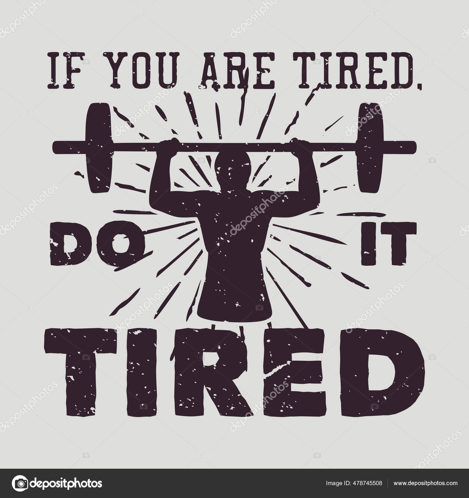 Shirt Design You Tired Tired Silhouette Body Builder Man Weightlifting Stock Vector by