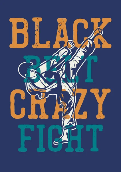 Shirt Design Black Belt Crazy Fight Illustration Man Doing His — ストックベクタ