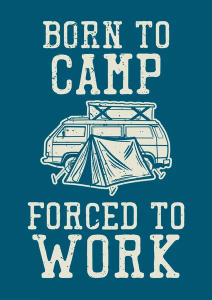 Plakatentwurf Aus Dem Camp Zur Arbeit Mit Wohnmobil Und Zelt — Stockvektor