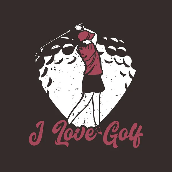 Shirt Design Love Golf Golfer Woman Swinging Golf Stick Vintage — 图库矢量图片