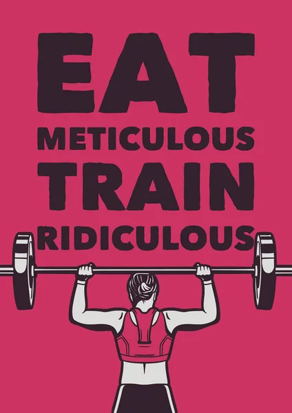 Shirt Design Eat Meticulous Train Ridiculous Body Builder Woman Weightlifting — Vettoriale Stock