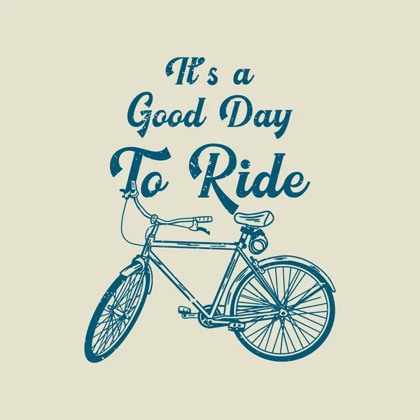 Shirt Design Good Day Ride Bicycle Vintage Illustration — Stock Vector