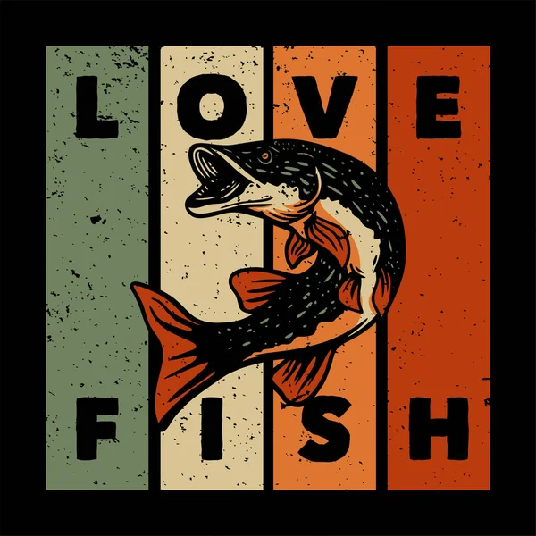 Camiseta Diseño Amor Pescado Con Lucio Norte Pescado Vintage Ilustración — Vector de stock