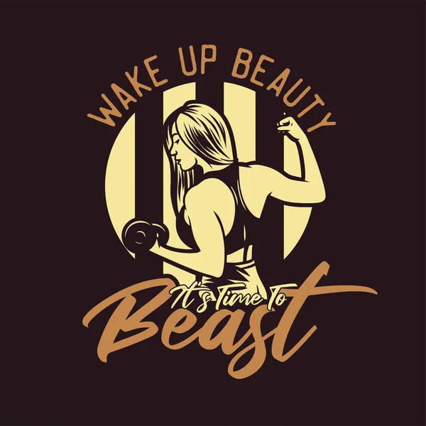 Shirt Design Wake Beauty Time Beast Body Builder Woman Lifting — Wektor stockowy