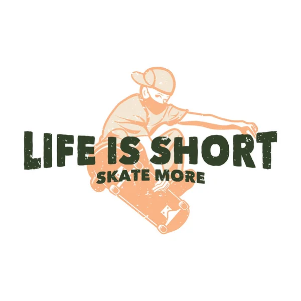 Життя Дизайну Футболки Короткий Скейт Більше Чоловіком Який Грає Скейтборд — стоковий вектор