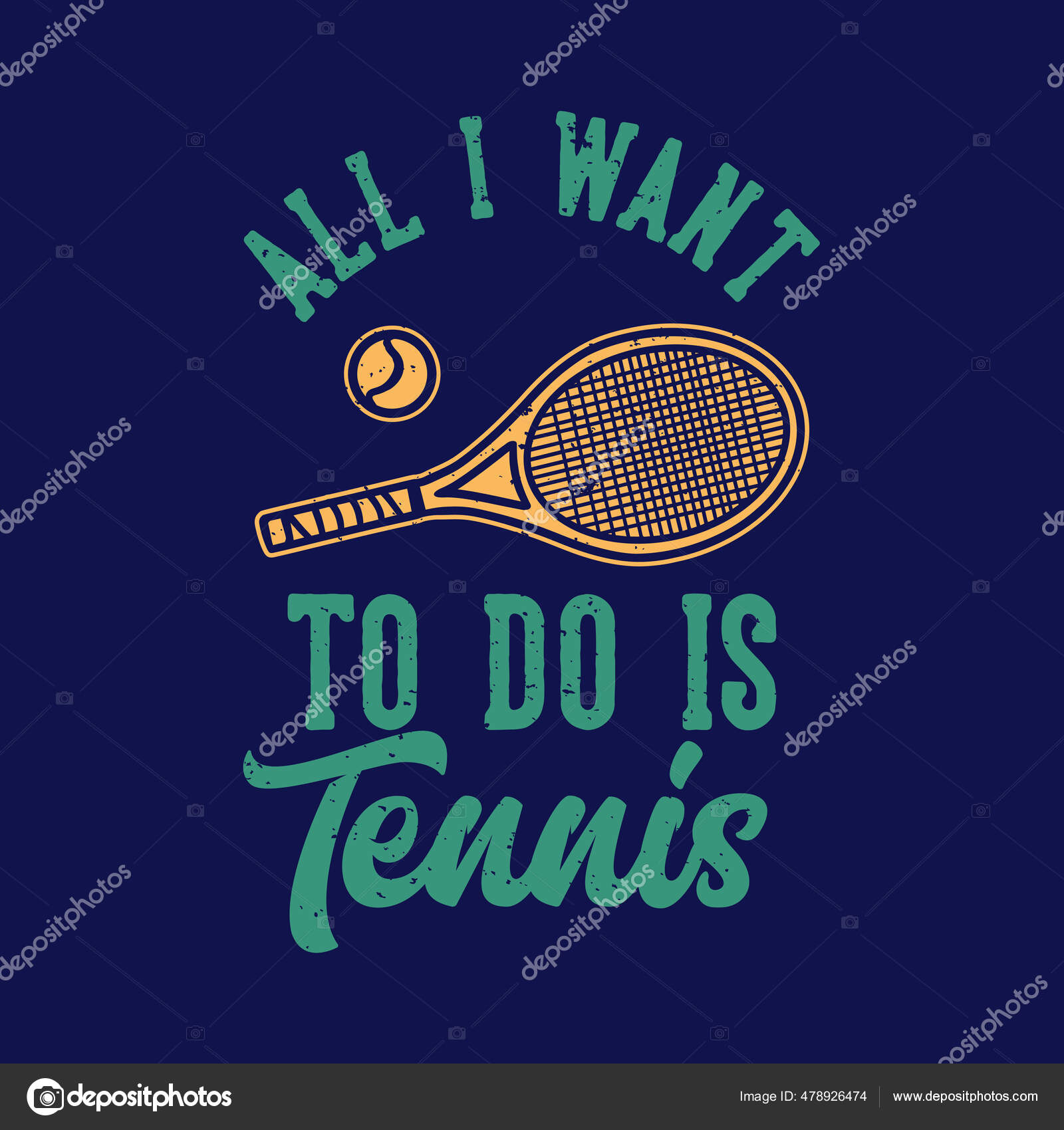 Tipografía Eslogan Diseño Camiseta Todo Que Quiero Hacer Tenis Vintage  Vector de stock #478926474 de ©Imoogigraphic, image size:1600x1700
