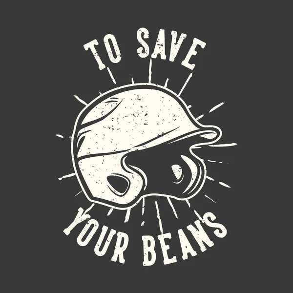 Tシャツデザインのスローガンタイポグラフィで豆を野球ヘルメットヴィンテージイラストで救う — ストックベクタ