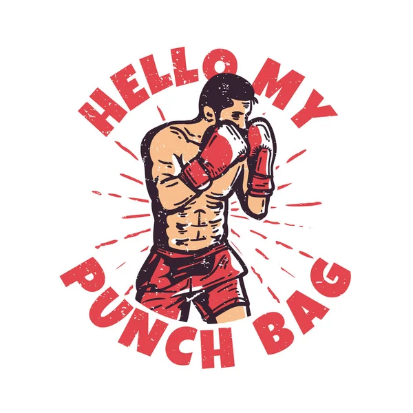 Shirt Design Slogan Tipografia Ciao Mio Sacco Boxe Con Pugile — Vettoriale Stock