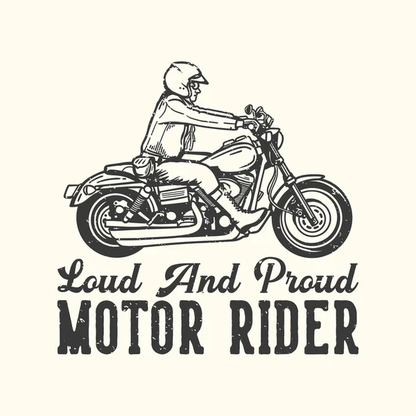 Shirt Design Slogan Typography Loud Proud Motor Rider Man Riding — Stock Vector