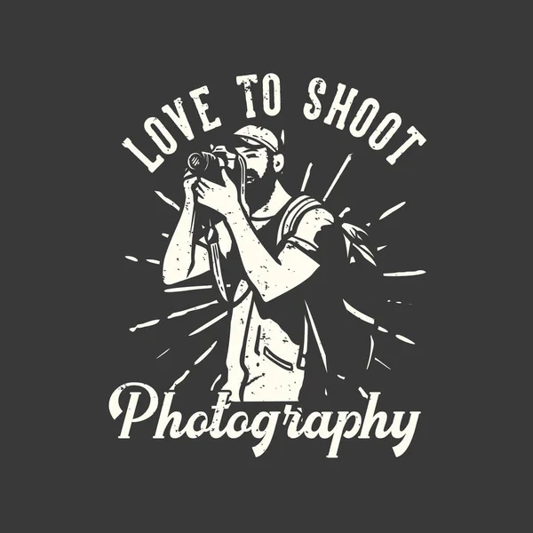 T恤衫设计口号排字喜欢与男人拍照与相机老式插图 — 图库矢量图片